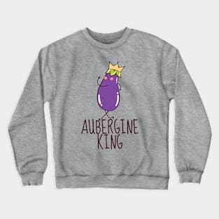 Aubergine King Funny Crewneck Sweatshirt